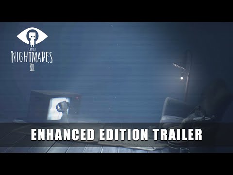LITTLE NIGHTMARES II Enhanced Edition