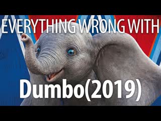 Everything Wrong With Dumbo (2019) In 12 Minutes Or Less