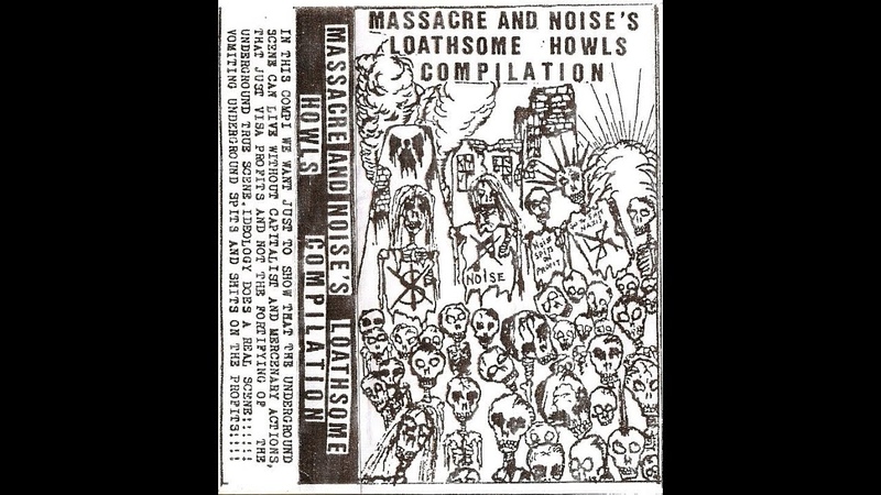 Massacre and Noises Loathsome Howls Compilation