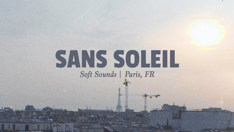 Delta Sleep Sans Soleil ( Paris, FR), Soft Sounds