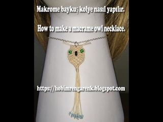 Makrome  baykuş kolye  /  Macrame owl necklace  /  DIY  /  Kendin yap  /  Do it yourself