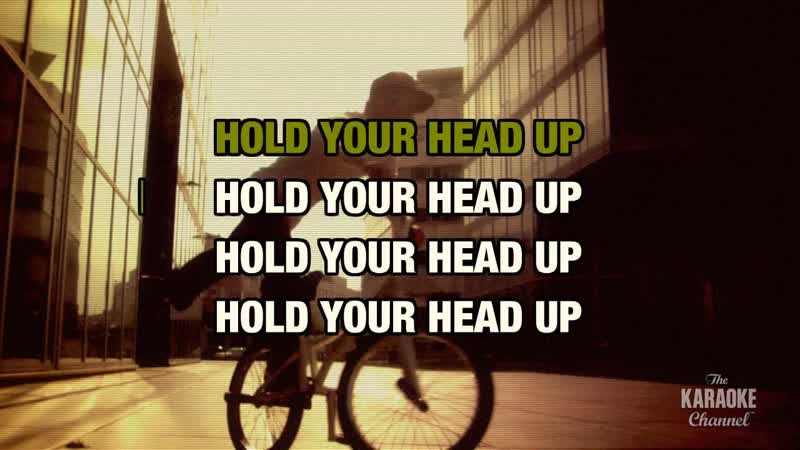 Hold Your Head Up : Argent, Karaoke with