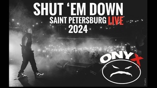 ONYX - Shut  Em Down Live Saint Petersburg, Russia | Avrora |  Санкт-Петербург Аврора 4K