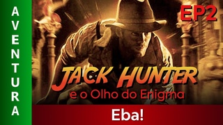 Jack Hunter e o Olho do Enigma - Episdio 2 - Filme Completo Dublado