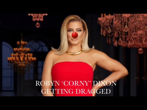 Robyn Dixon Getting Dragged For 5