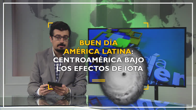 Buen día América Latina: Centroamérica bajo los efectos de