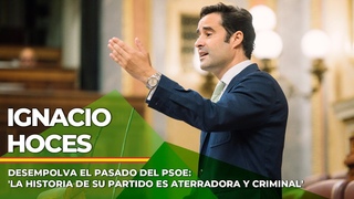 Hoces desempolva el pasado del PSOE: 'La historia de su partido es aterradora y criminal'