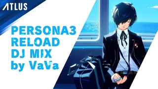 Persona 3 Reload  DJ Mix by VaVa