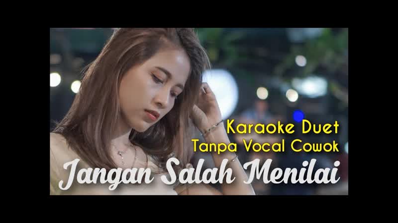 Jangan Salah Menilaiku karaoke Duet Tanpa Vocal Cowok, , Vocal Cover.