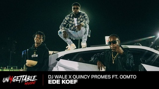 DJ Wale x Quincy Promes & Oomto - Ede Koef (Prod. GIDEONITE)