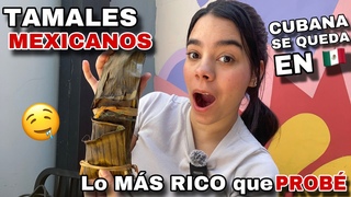 Cubana Prueba TAMALES MEXICANOS PICANTESpor PRIMERA VEZ!MXICO NO lo ESPERA