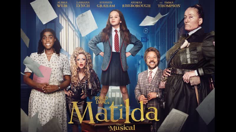 Матильда, Roald Dahls Matilda the Musical (2022)