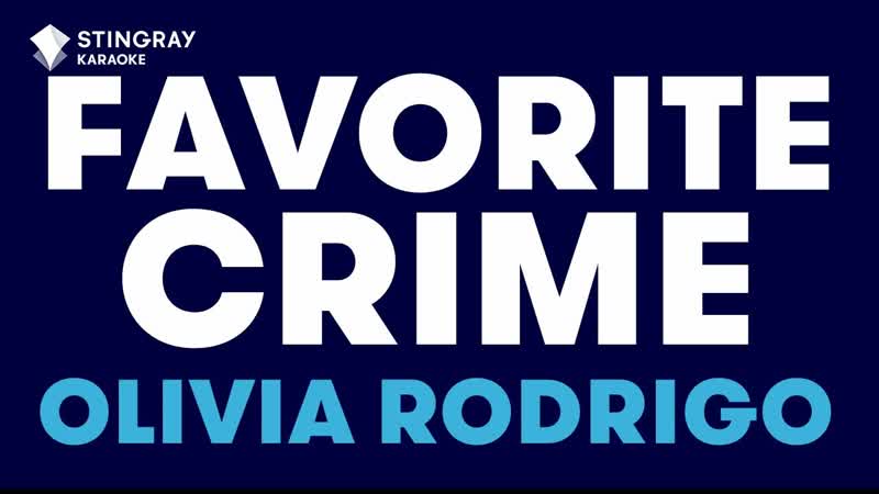 Olivia Rodrigo favorite crime ( Karaoke with