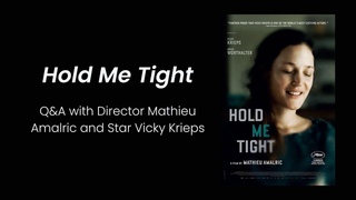 Hold Me Tight Q&A with Director Mathieu Amalric and Star Vicky Krieps