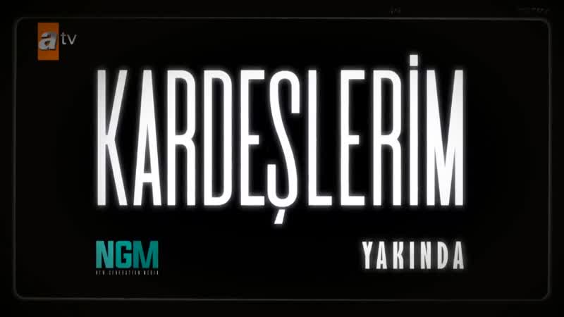 Kardeşlerim Tanıtım