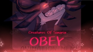 OBEY  Animation meme || Creatures of Sonaria || FW!!!