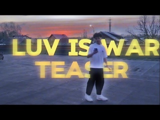 LUV IS WAR TEASER