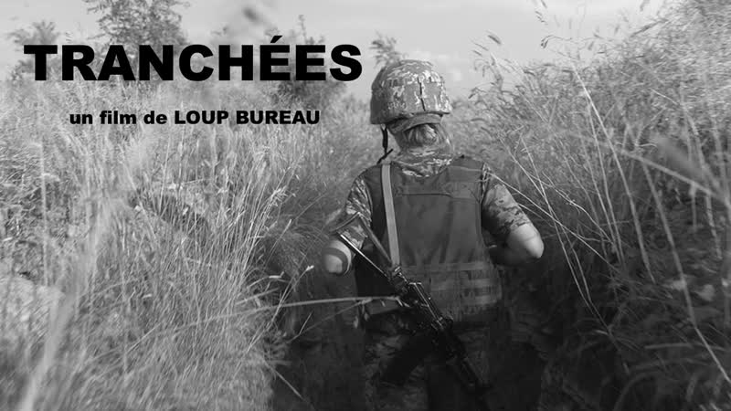 Trenches, Tranchées,