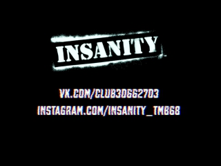 INSANITY!
