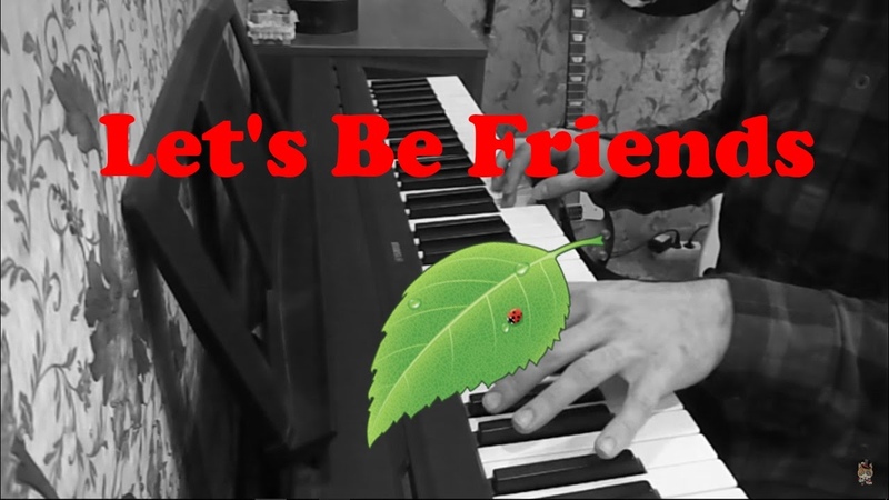 Lets be friend Everlasting summer( Piano