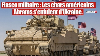 Victoire Russe : Les chars amricains Abrams s'enfuient d'Ukraine !