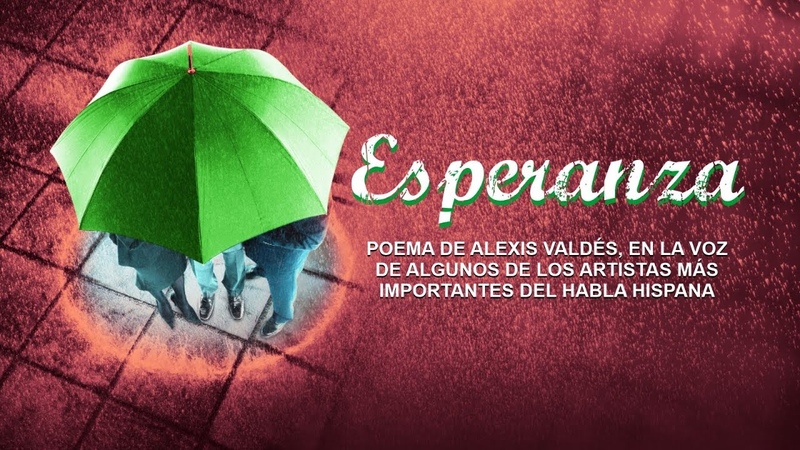 Poema Esperanza de Alexis Valdes Grandes voces hispanas lo interpretan. Musica de Arturo