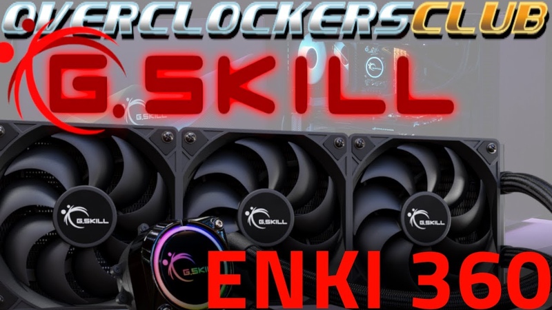 G. Skill Got a AIO Now , ENKI 360 Yay or
