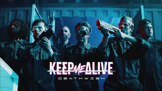 Keep Me Alive - Deathwish (OFFICIAL MUSIC VIDEO)