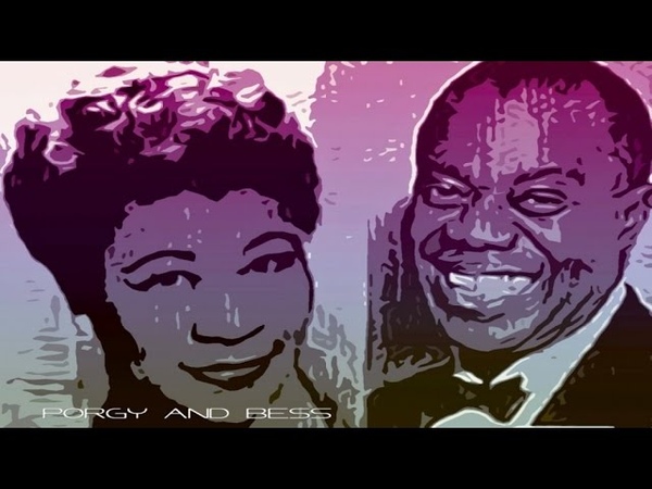 Ella Fitzgerald Ft. Louis Armstrong Porgy and Bess ( Full