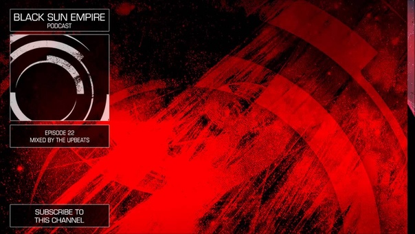 Black Sun Empire Podcast 22 HQ Official Black Sun Empire
