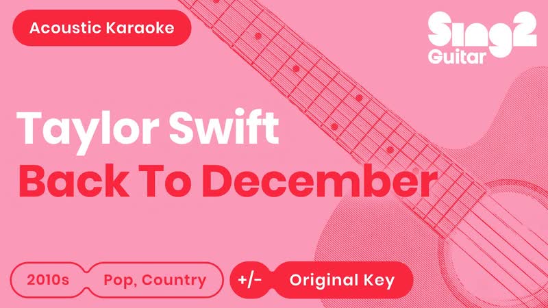 Taylor Swift Back To December ( Karaoke