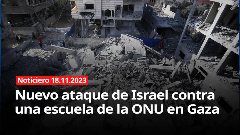 NOTICIERO Nuevo ataque de Israel contra una escuela de la ONU en